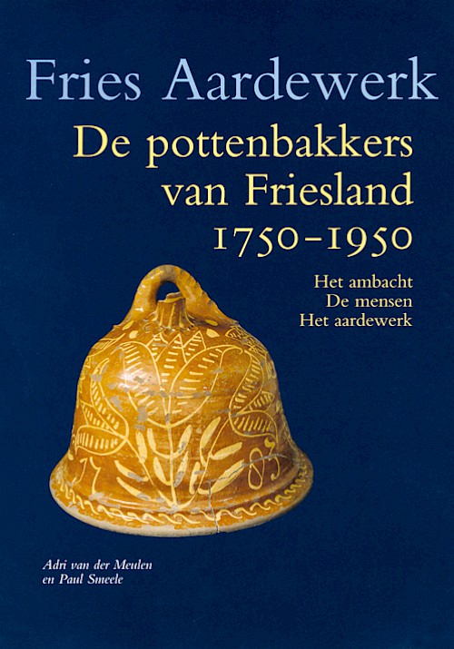 Fries aardewerk deel VII: De pottenbakkers van Friesland