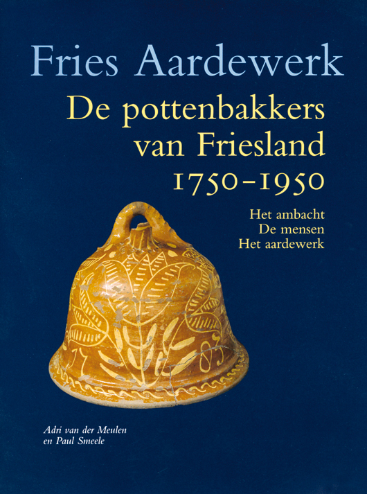 Fries aardewerk deel VII: De pottenbakkers van Friesland