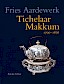 Fries Aardewerk deel III: Tichelaar - Makkum 1700-1880