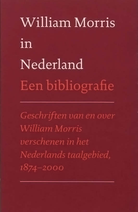 William Morris in Nederland. Een bibliografie