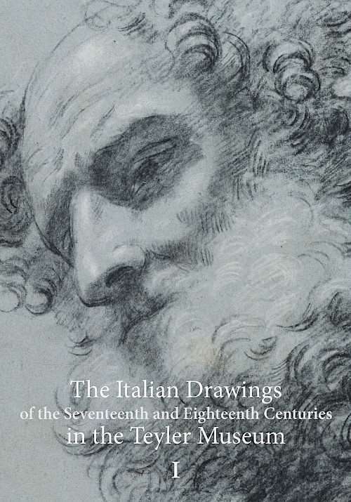 The Italian Drawings of the Seventeenth and Eighteenth Centuries in the Teyler Museum I and II